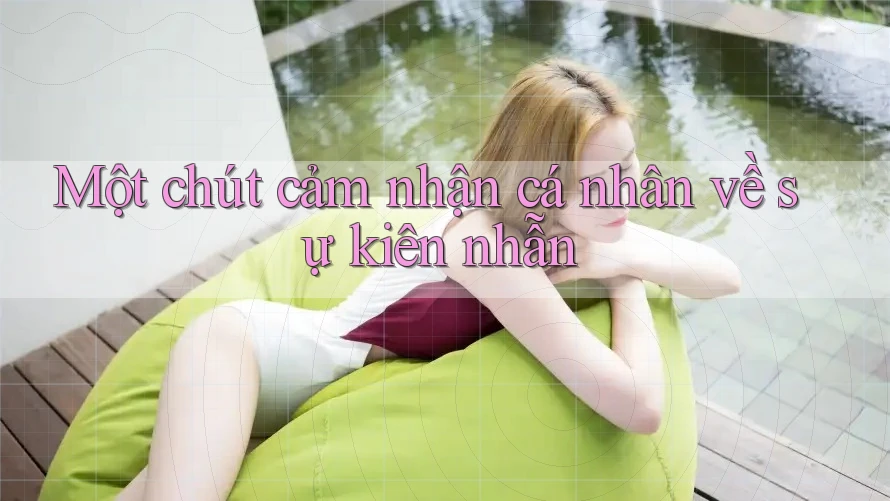 Một chút cảm nhận cá nhân về sự kiên nhẫn
