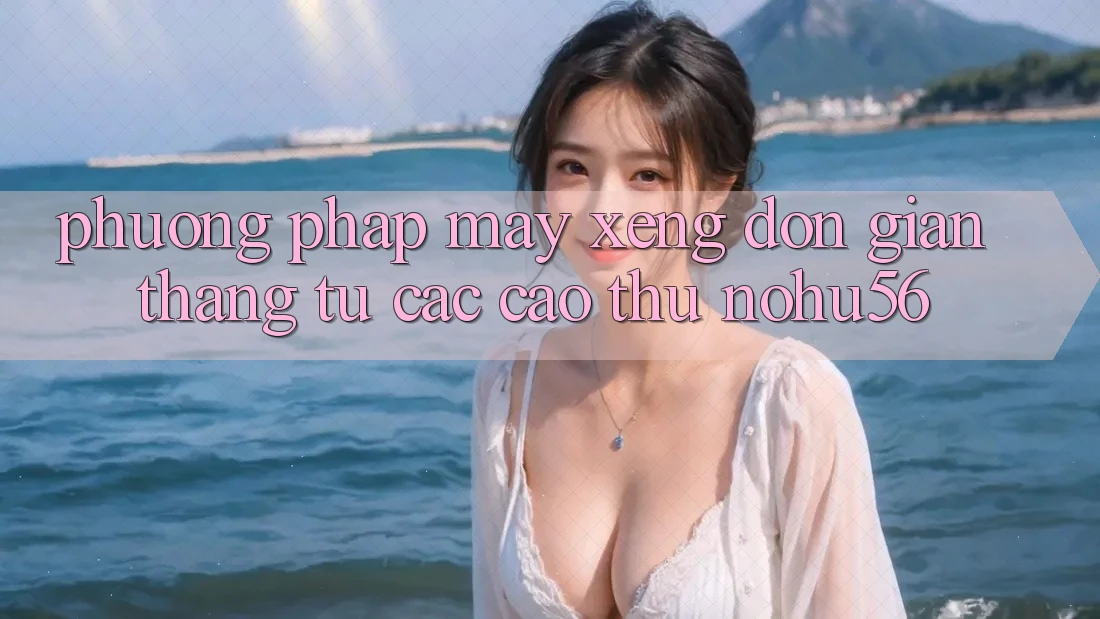 Phương pháp Máy xèng Đơn giản Thắng Từ Các Cao Thủ nohu56